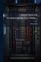 Elektrische Starkstrom-Technik ... 1148641335 Book Cover