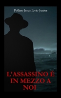 L'assassino è in mezzo a noi (Italian Edition) B0FJ1F9Z44 Book Cover