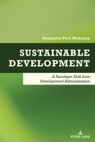 Sustainable Development: A Paradigm Shift from Development Administration 1803746610 Book Cover