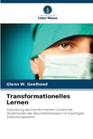 Transformationelles Lernen: Evaluierung des transformativen Lernens bei Studierenden des Gesundheitswesens im freiwilligen Entwicklungsdienst 6206062015 Book Cover