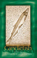 Candlefish (University of Arkansas Press Poetry Series) 1557287678 Book Cover