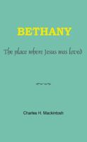 Bethany: The place where Jesus was loved 0912868473 Book Cover