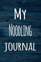 My Noodling Journal: The perfect way to record your hobby - 6x9 119 page lined journal! 1696399718 Book Cover