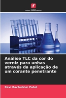 Análise TLC da cor do verniz para unhas através da aplicação de um corante penetrante 6206882004 Book Cover