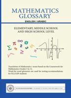 Mathematics Glossary - English/Arabic - Elementary, Middle School and High School Level 162632011X Book Cover