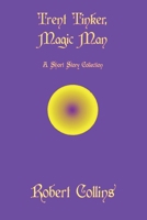 Trent Tinker, Magic Man B0H4ZH2QCZ Book Cover