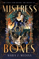 Mistress of Bones 1250888239 Book Cover