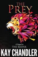 The Prey: Sequel to the Keeper 0999191411 Book Cover