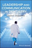 Leadership and Communication in Dentistry 1119557216 Book Cover