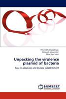 Unpacking the Virulence Plasmid of Bacteria 3847347616 Book Cover