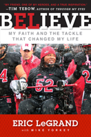 Believe: My Faith and the Tackle That Changed My Life 0062226290 Book Cover