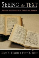 Seeing the Text: Exegesis for Students of Greek and Hebrew 0687091144 Book Cover