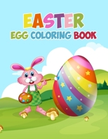 Easter Egg Coloring Book: Happy Easter Coloring Book For Toddlers & Preschool, Easter Egg Coloring Book for Children B08XYFP2H8 Book Cover