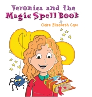 Veronica and the Magic Spell Book 1528916425 Book Cover
