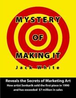 Mystery of Making It 0557330165 Book Cover