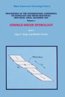 Proceedings of the International Conference on Hydrology and Water Resources, New Delhi, India, December 1993, Vol. 1: Surface-Water Hydrology 9401041741 Book Cover