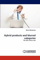 Hybrid products and blurred categories: The GPS camera case 3844393730 Book Cover