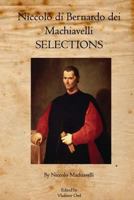 Niccolo Di Bernardo Dei Machiavelli: Selections 1926842103 Book Cover