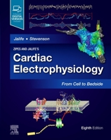 Zipes and Jalife's Cardiac Electrophysiology: From Cell to Bedside 0323757456 Book Cover