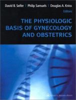 The Physiologic Basis of Gynecology and Obstetrics 0683302493 Book Cover