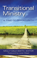 Transitional Ministry: A Time of Opportunity 0898696224 Book Cover