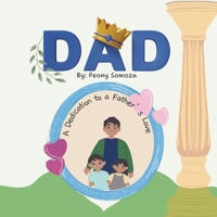 Dad A Dedication to a Father's Love B0CTTZ71MD Book Cover