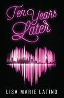 Ten Years Later 099735240X Book Cover