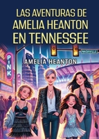 Las Aventuras de Amelia Heanton en Tennessee (Spanish Edition) B0GFGK18B1 Book Cover