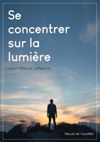 Se concentrer sur la lumière 2322402176 Book Cover