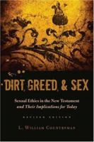 Dirt, Greed, and Sex: Sexual Ethics in the New Testament and Their Implications for Today 0800624769 Book Cover