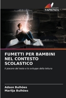 FUMETTI PER BAMBINI NEL CONTESTO SCOLASTICO: Il piacere del testo e lo sviluppo della lettura (Italian Edition) 6203898589 Book Cover