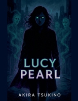 Lucy Pearl B0F6VVS1X7 Book Cover