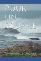 Pour un souffle (French Edition) 1521816875 Book Cover