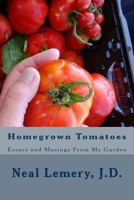 Homegrown Tomatoes: Essays and Musings From My Garden 1537202952 Book Cover