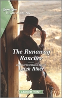 The Runaway Rancher: A Clean and Uplifting Romance 1335426817 Book Cover