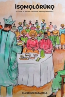 ÌsỌmỌlórúkỌ: A Guide To Yorùbá Traditional Naming Ceremony B0BBPY9G3Y Book Cover