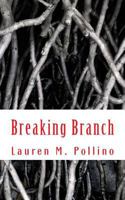 Breaking Branch: How Will The Branches Fall 1484058860 Book Cover