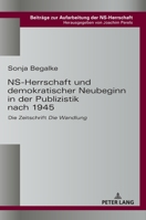 Ns-Herrschaft Und Demokratischer Neubeginn in Der Publizistik Nach 1945: Die Zeitschrift �die Wandlung� 3631667353 Book Cover