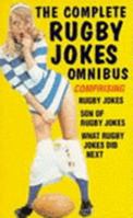 Complete Rugby Jokes Omnibus (Rugby Series) 0751517038 Book Cover