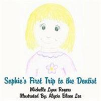 Sophie's First Trip to the Dentist 1425930131 Book Cover