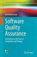 Software Quality Assurance: Consistency in the Face of Complexity and Change 3319648217 Book Cover