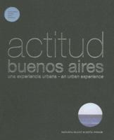 Actitud Buenos Aires: Una Experiencia Urbana 9874384158 Book Cover