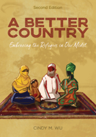 A Better Country (Second Edition): Embracing the Refugees in Our Midst 1645084523 Book Cover