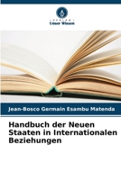 Handbuch der Neuen Staaten in Internationalen Beziehungen 620594300X Book Cover