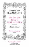 Pride and Promiscuity: The Lost Sex Scenes of Jane Austen [Parody] 068487265X Book Cover