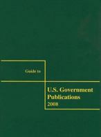 Guide to U.S. Government Publications 2008 (Guide to U.S. Government Publications) 0787684228 Book Cover