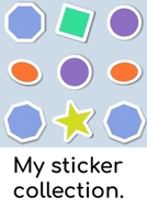 My sticker collection: A book to keep your sticker collection in! 1653064668 Book Cover