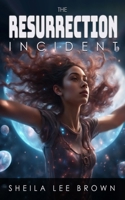 The Resurrection Incident 1946651125 Book Cover