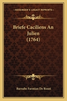 Briefe Caciliens An Julien (1764) 1175123749 Book Cover
