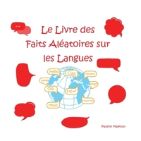 Le Livre des Faits Aléatoires sur les Langues (French Edition) 1923175084 Book Cover